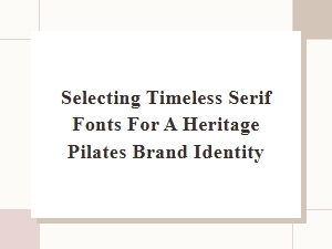 Heritage Pilates Identity with Classic Serifs