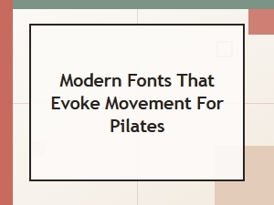 Elevated Sans Serifs for Dynamic Pilates Studios