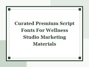 Curated Wellness Script Fonts for Premium Studio Marketing