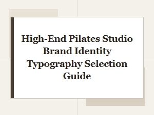 Selecting Typography for a High-End Pilates Studio