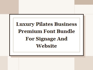 Premium Font Suite for Luxury Pilates Business Signage
