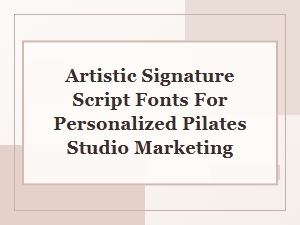 Elegant Script Fonts for a Personalized Pilates Brand