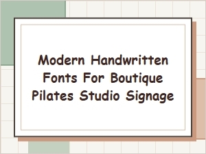 Graceful Handwritten Fonts for Boutique Pilates Signage